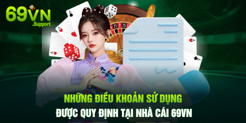 Điều khoản sử dụng được quy định tại nhà cái 69VN